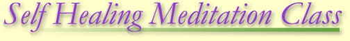 Self Healing Meditation Class